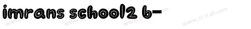imrans school2 b字体转换